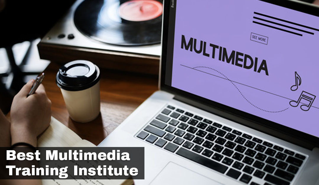 Best Multimedia Training Institute in Delhi